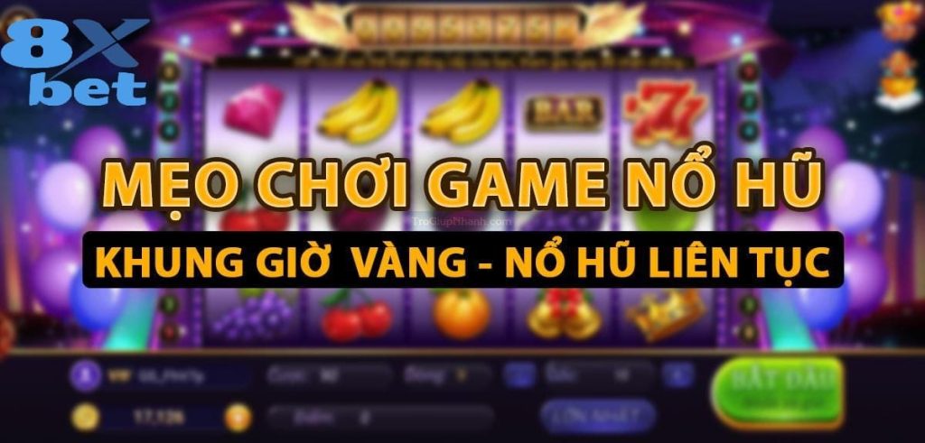 Cách săn jackpot 8xbet hiệu quả nhất cho người chơi vốn ít