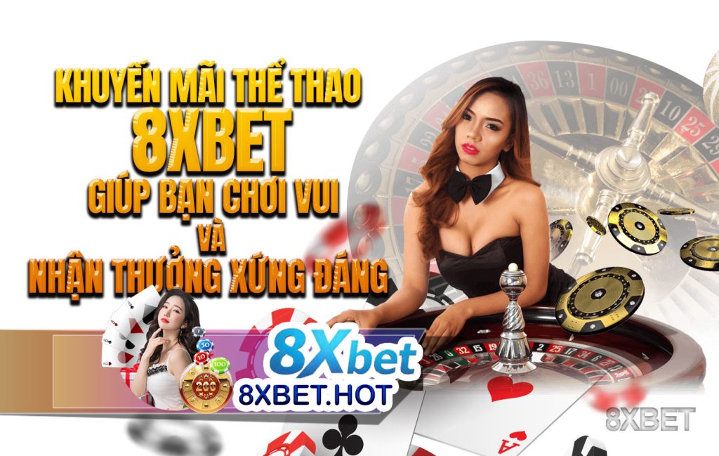 Khuyến mãi thể thao 8xbet giúp bạn chơi vui và nhận thưởng xứng đáng