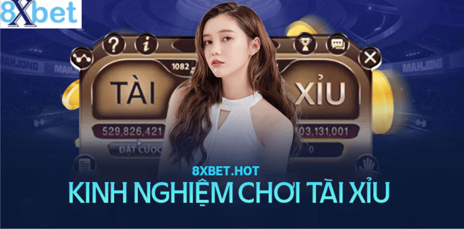 Bí quyết chơi tài xỉu 8xbet giúp thắng đều mỗi ngày
