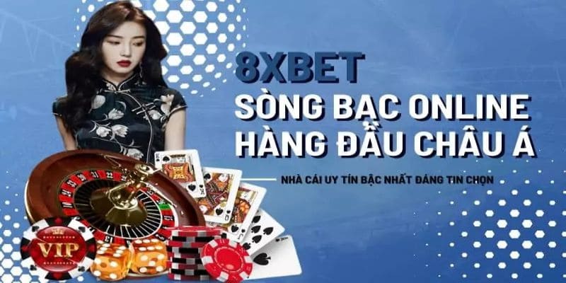 Sòng bài online 8xbet – Không gian giải trí chuyên nghiệp, đậm chất casino