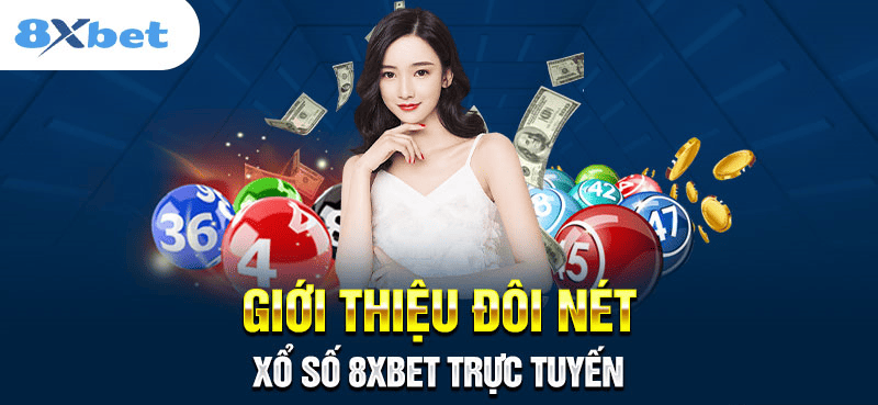 8xbet là nền tảng lý tưởng để chơi xổ số an toàn 